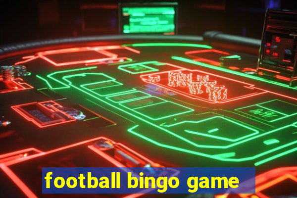 football bingo game - play now